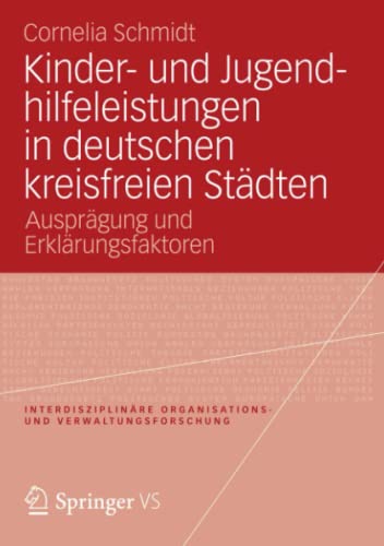 Beispielbild fr Kinder- und Jugendhilfeleistungen in deutschen kreisfreien Stadten : Auspragung und Erklarungsfaktoren zum Verkauf von Chiron Media