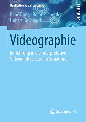 Imagen de archivo de Videographie: Einfhrung in die interpretative Videoanalyse sozialer Situationen (Qualitative Sozialforschung) (German Edition) a la venta por GF Books, Inc.