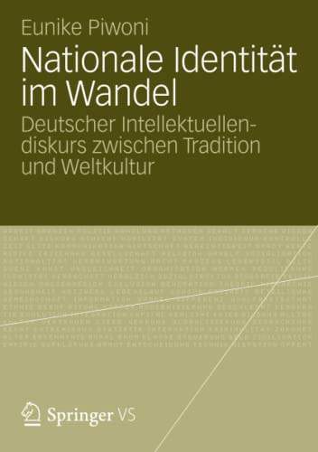 9783531187396: Nationale Identitt im Wandel: Deutscher Intellektuellendiskurs zwischen Tradition und Weltkultur