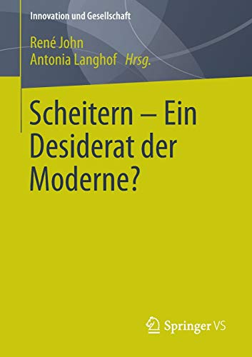 9783531191805: Scheitern - Ein Desiderat der Moderne? (Innovation und Gesellschaft)