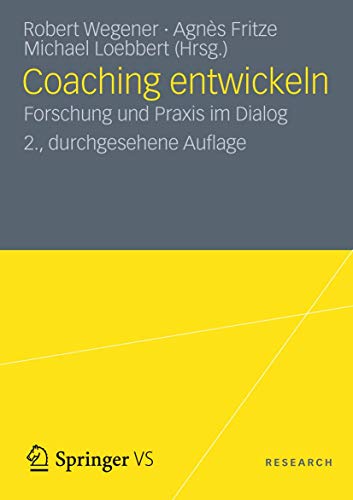 9783531193427: Coaching entwickeln: Forschung und Praxis im Dialog (German Edition)