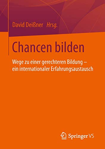 9783531193922: Chancen bilden: Wege zu einer gerechteren Bildung - ein internationaler Erfahrungsaustausch (German Edition)
