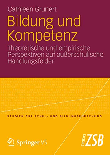 9783531193946: Bildung und Kompetenz: Theoretische und empirische Perspektiven auf auerschulische Handlungsfelder