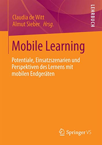 Beispielbild fr Mobile Learning: Potenziale, Einsatzszenarien und Perspektiven des Lernens mit mobilen Endgerten zum Verkauf von medimops