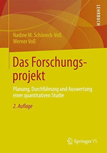 Stock image for Das Forschungsprojekt: Planung, Durchfhrung und Auswertung einer quantitativen Studie for sale by medimops