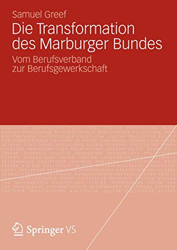 9783531195735: Die Transformation des Marburger Bundes: Vom Berufsverband zur Berufsgewerkschaft (German Edition)
