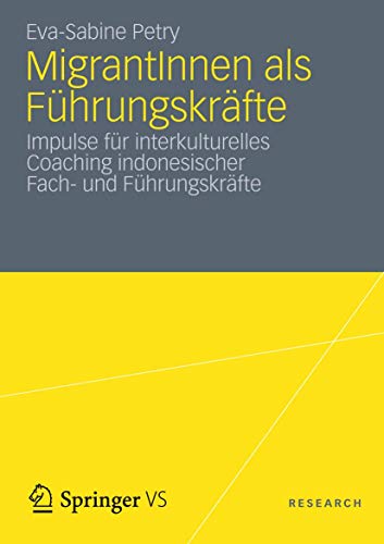 MigrantInnen als Führungskräfte. Impulse für interkulturelles Coaching indonesischer Fach- und Fü...