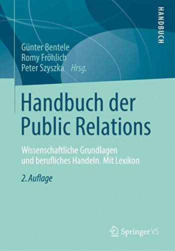 Stock image for Handbuch der Public Relations: Wissenschaftliche Grundlagen und berufliches Handeln. Mit Lexikon for sale by medimops