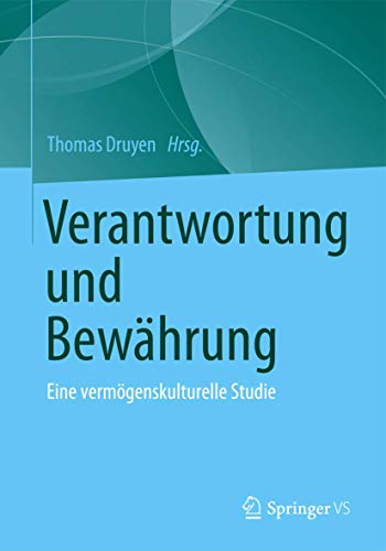 Stock image for Verantwortung und Bew?hrung: Eine Verm?genskulturelle Studie for sale by Reuseabook