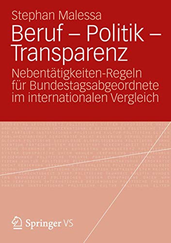 9783531197401: Beruf - politik - transparenz: Nebentatigkeiten-regeln fur bundestagsabgeordnete im internationalen vergleich