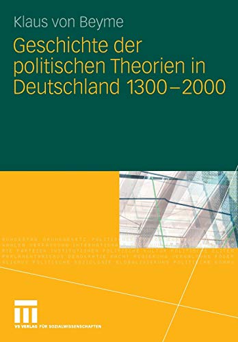 Stock image for Geschichte der politischen Theorien in Deutschland 1300-2000 for sale by Chiron Media
