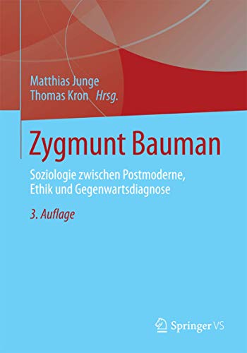 9783531199023: Zygmunt Bauman: Soziologie zwischen Postmoderne, Ethik und Gegenwartsdiagnose