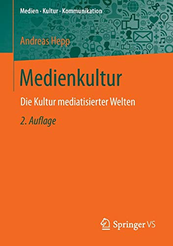 Imagen de archivo de Medienkultur: Die Kultur mediatisierter Welten (Medien Kultur Kommunikation) a la venta por medimops