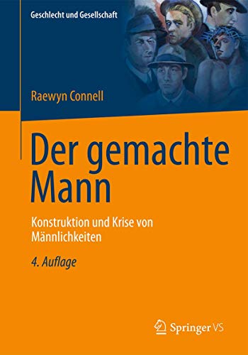 Der gemachte Mann : Konstruktion und Krise von Männlichkeiten - Raewyn Connell