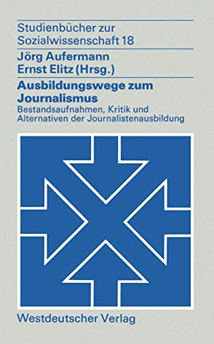 Beispielbild fr Ausbildungswege zum Jornalismus zum Verkauf von Antiquariat Hans Wger
