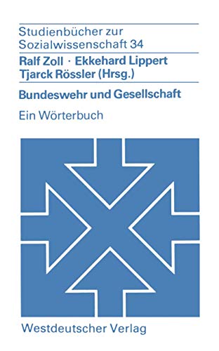 9783531214191: Bundeswehr Und Gesellschaft: Ein Worterbuch (Studienbcher zur Sozialwissenschaft)