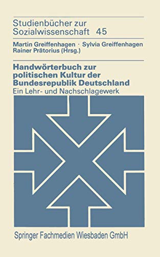 Stock image for Handwrterbuch zur politischen Kultur der Bundesrepublik Deutschland; ein Lehr- und Nachschlagewerk for sale by Hammer Mountain Book Halls, ABAA