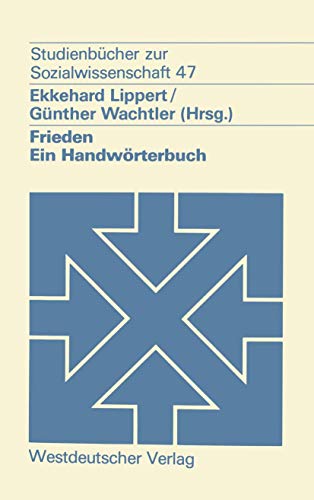 Imagen de archivo de Frieden: Ein Handwrterbuch (Studienbcher zur Sozialwissenschaft) (German Edition) a la venta por mountain