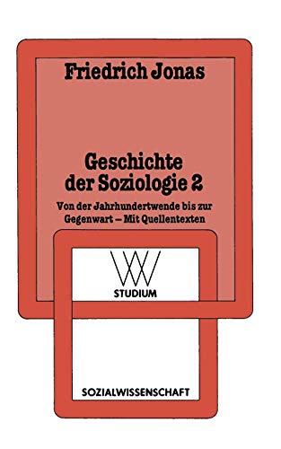 9783531220932: Geschichte der Soziologie 2: Von der Jahrhundertwende bis zur Gegenwart Mit Quellentexten (wv studium, 93)