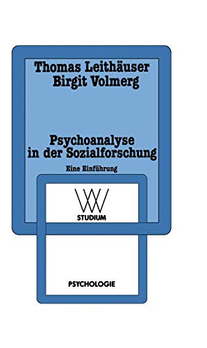 Stock image for Psychoanalyse in der Sozialforschung: Eine Einfhrung am Beispiel der Sozialpsychologie der Arbeit (wv studium) for sale by medimops