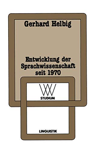 Entwicklung der Sprachwissenschaft seit 1970 (wv studium) (German Edition) (9783531221618) by Helbig, Gerhard