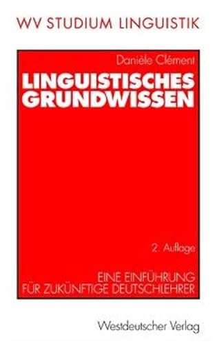 Linguistisches Grundwissen. Eine Einführung für zukünftige Deutschlehrer.