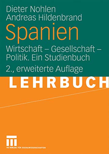 Imagen de archivo de Spanien: Wirtschaft - Gesellschaft - Politik. Ein Studienbuch a la venta por Bernhard Kiewel Rare Books