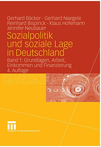 9783531333335: Sozialpolitik und soziale Lage in Deutschland: Band 1: Grundlagen, Arbeit, Einkommen und Finanzierung