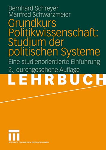 9783531334813: Grundkurs Politikwissenschaft: Studium der politischen Systeme: Eine studienorientierte Einfhrung