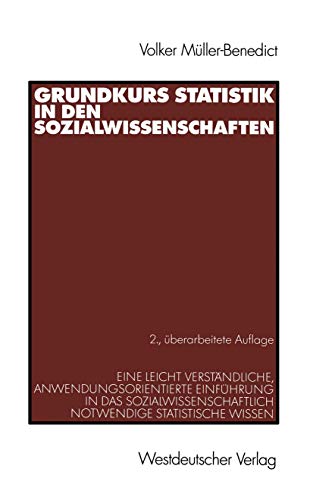 9783531336350: Grundkurs Statistik in den Sozialwissenschaften: Eine leicht verstndliche, anwendungsorientierte Einfhrung in das sozialwissenschaftlich notwendige statistische Wissen