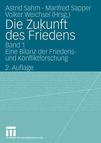 Stock image for Die Zukunft des Friedens : Band 1: Eine Bilanz der Friedens- und Konfliktforschung for sale by Chiron Media