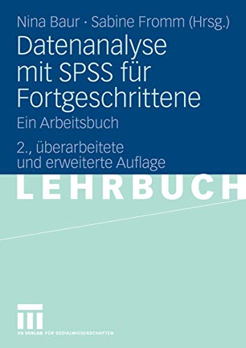 9783531341637: Datenanalyse mit SPSS fr Fortgeschrittene: Ein Arbeitsbuch