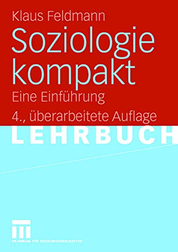 Soziologie kompakt: Eine EinfÃ¼hrung (German Edition) (9783531341880) by Klaus Feldmann
