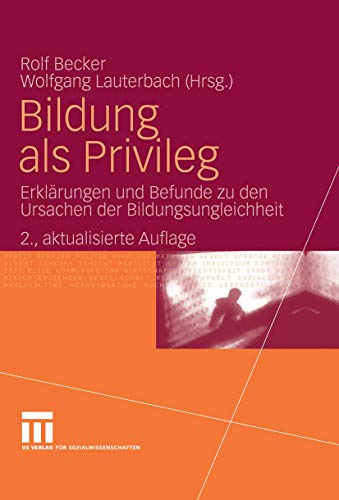 Beispielbild fr Bildung als Privileg: Erklrungen und Befunde zu den Ursachen der Bildungsungleichheit zum Verkauf von medimops