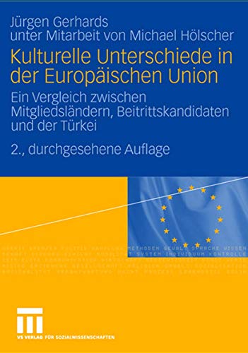 Beispielbild fr Kulturelle Unterschiede in der Europischen Union: Ein Vergleich zwischen Mitgliedslndern, Beitrittskandidaten und der Trkei zum Verkauf von medimops