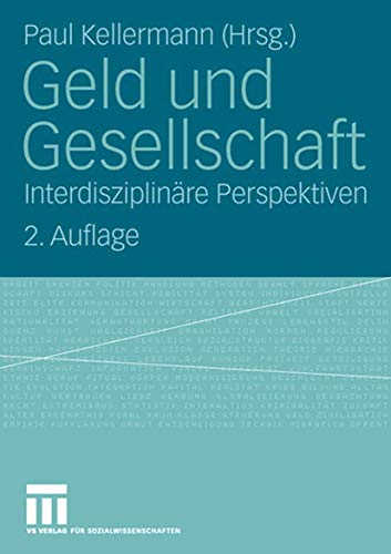 Stock image for Geld und Gesellschaft : Interdisziplinre Perspektiven for sale by Blackwell's