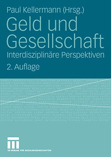 9783531344867: Geld und Gesellschaft: Interdisziplinre Perspektiven (German Edition)
