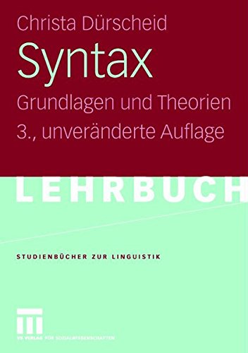 Syntax: Grundlagen und Theorien (Studienbücher zur Linguistik) - Dürscheid, Christa