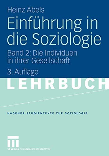 Stock image for Einfhrung in die Soziologie. Grundbegriffe, Themen, Theorien: Einfhrung in die Soziologie: Band 2: Die Individuen in ihrer Gesellschaft: BD 2 (Studientexte zur Soziologie) for sale by medimops