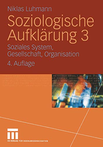 Stock image for Soziologische Aufklarung 3: Soziales System, Gesellschaft, Organisation for sale by Zubal-Books, Since 1961