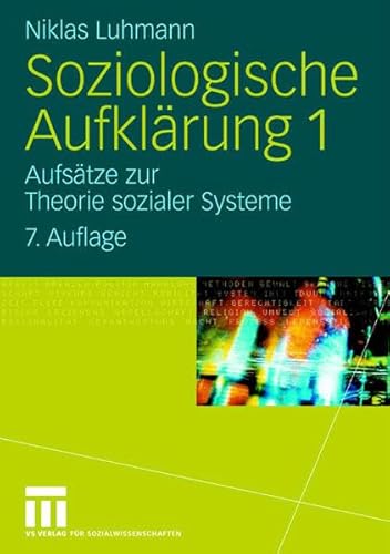 Soziologische Aufklärung 1. Aufsätze zur Theorie sozialer Systeme. - Luhmann, Niklas.