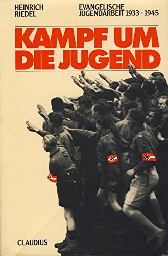 9783532618196: Kampf um die Jugend. Zur Geschichte der evangelischen Jugendarbeit 1933-1945