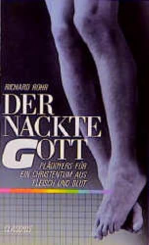 Der nackte Gott. PlÃ¤doyers fÃ¼r ein Christentum aus Fleisch und Blut. (9783532620618) by Rohr, Richard; Ebert, Andreas