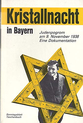 Beispielbild fr Kristallnacht in Bayern. Judenpogrom am 9. November 1938. Eine Dokumentation zum Verkauf von medimops