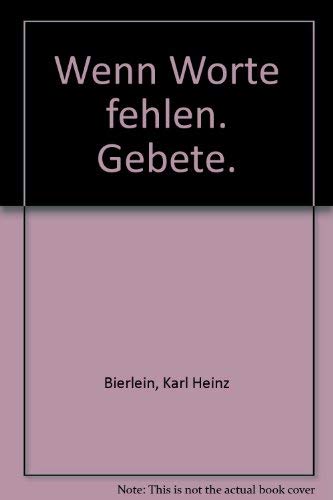 Beispielbild fr Wenn Worte fehlen. Gebete zum Verkauf von medimops