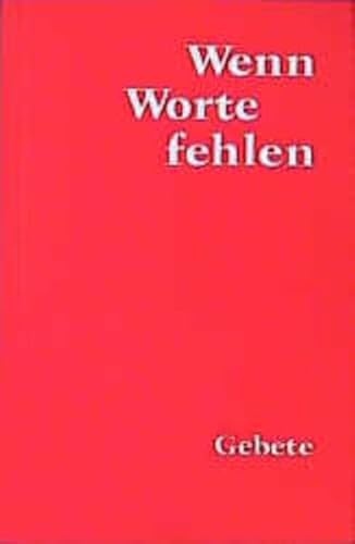 9783532620854: Wenn Worte fehlen. Gebete. Grodruckausgabe.