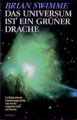 Imagen de archivo de Das Universum ist ein grner Drache. Ein Dialog ber die Schpfungsgeschichte oder von der mystischen Liebe zum Kosmos a la venta por medimops