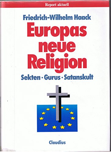 9783532621189: Europas neue Religion : Sekten - Gurus - Satanskult.