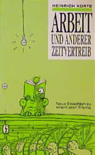 9783532621264: Arbeit und anderer Zeitvertreib