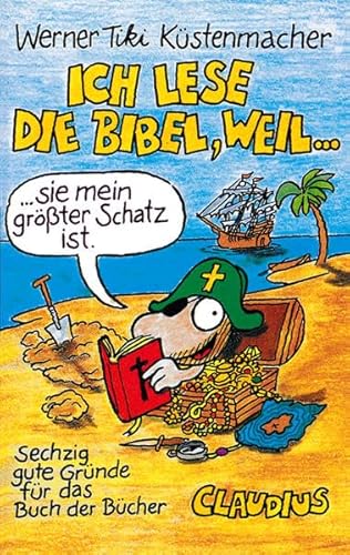 Beispielbild fr Ich lese die Bibel, weil.: Sechzig gute Grnde fr das Buch der Bcher zum Verkauf von Buchmarie